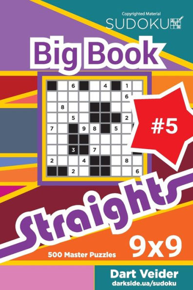 Sudoku Big Book Straights - 500 Master Puzzles 9X9