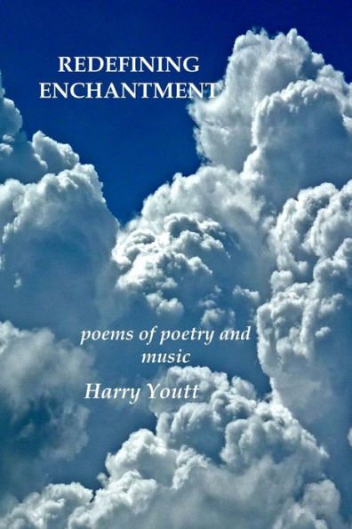 Redefining Enchantment : Poems About Poetry And Music