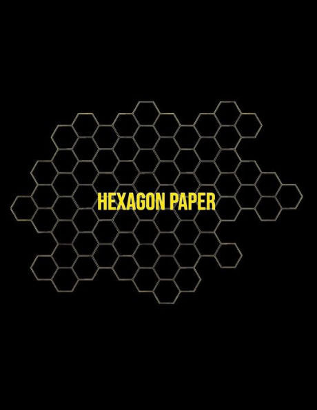 Hexagon Paper: Honeycomb Hex Paper For Organic Chemistry Drawing Gamer Map Board Video Game - Create Mosaics Tile Quilt Design - Gold Black (8.5" x 11" Size)