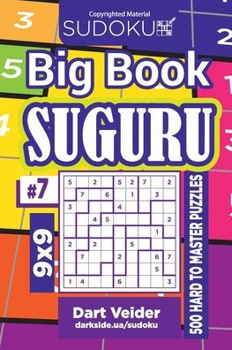 Sudoku Big Book Suguru - 500 Hard To Master Puzzles 9X9 (Volume 7)