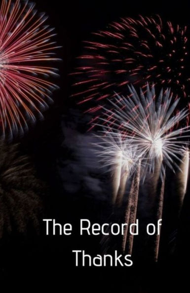 The Record Of Thanks : Thanks For Everything - 9781727557824