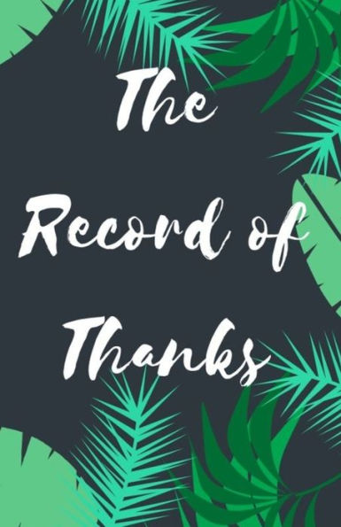 The Record Of Thanks : Thanks For Everything - 9781727557954