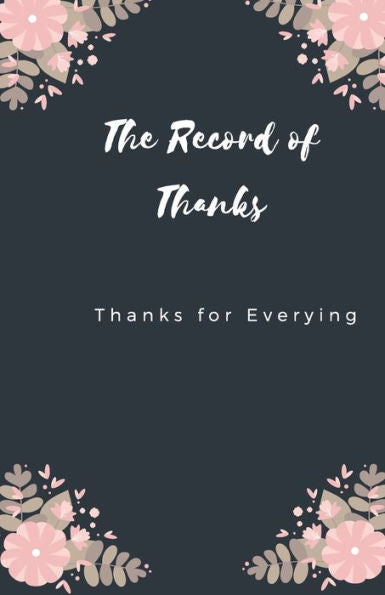 The Record Of Thanks : Thanks For Everything - 9781727558524