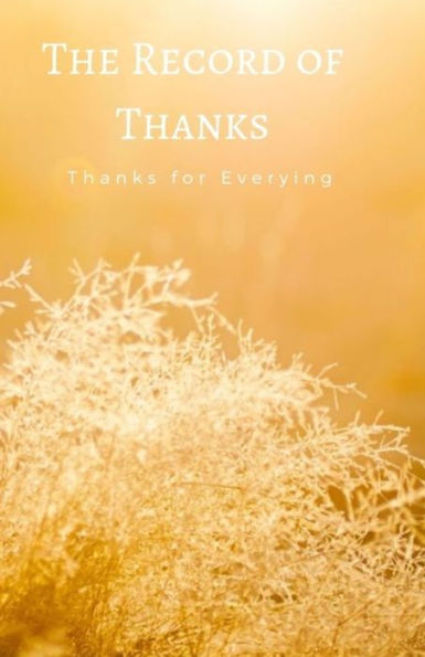 The Record Of Thanks : Thanks For Everything