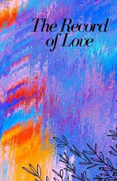 The Record Of Love : Love For Everything