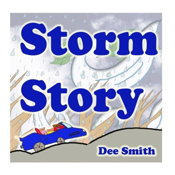 Storm Story : Storm Coping Picture Book For Kids Which Aims To Help Children Deal With Storm Fear And Anxiety