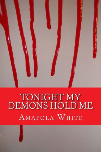 Tonight My Demons Hold Me