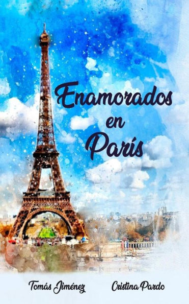 Enamorados en París (Spanish Edition)