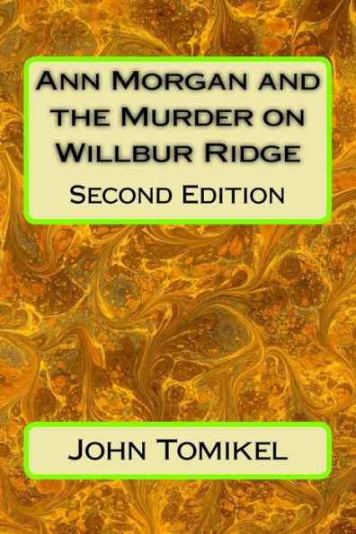 Ann Morgan and the Murder on Willbur Ridge: Second Edition (Detective Ann Morgan)