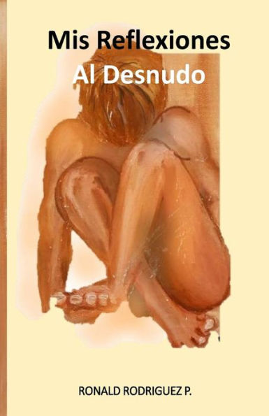 Mis Reflexiones Al Desnudo