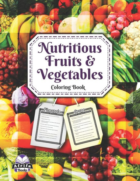 Nutritious Fruits And Vegetables : Coloring Book