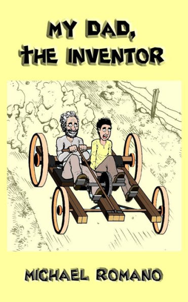 My Dad, The Inventor