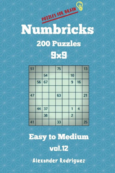 Puzzles For Brain Numbricks - 200 Easy To Medium Puzzles 9X9