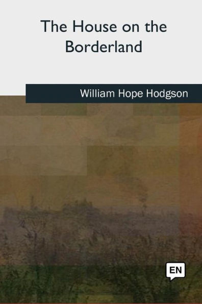 The House On The Borderland - 9781727724981