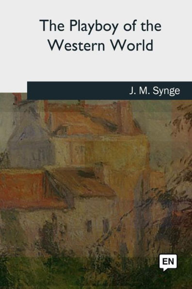 The Playboy Of The Western World - 9781727732917