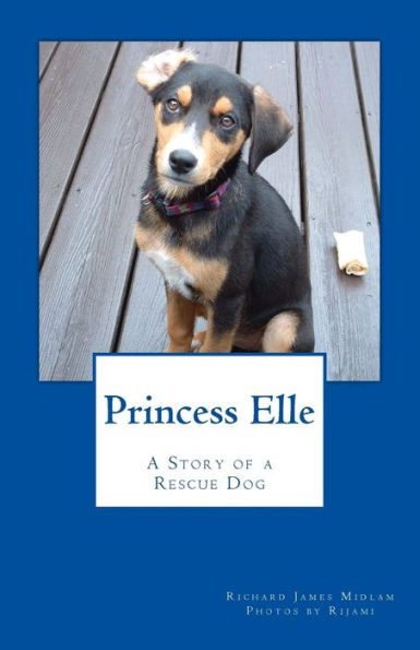 Princess Elle : Adopting A Dog From A Rescue Group