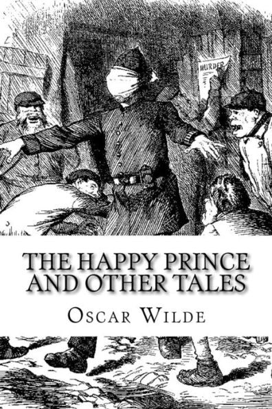 The Happy Prince And Other Tales - 9781727782127