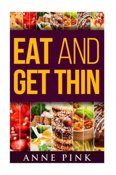Eat and get thin: The simple but significant secret to lose weight without a diet. Intermittent fasting