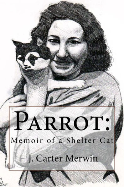 Parrot: : Memoir Of A Shelter Cat