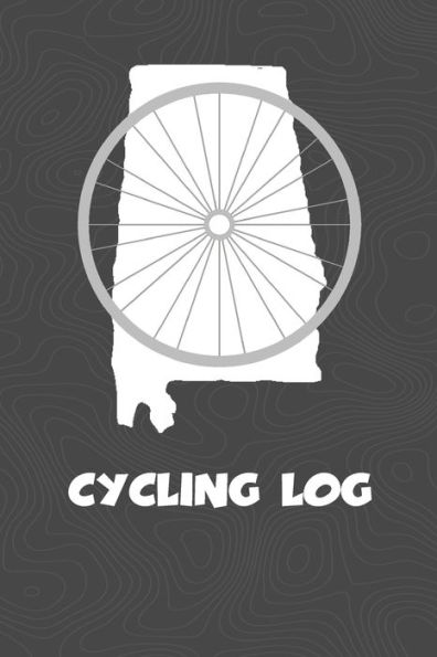 Cycling Log: Alabama Cycling Log for tracking and monitoring your workouts and progress towards your bicycling goals. A great fitness resource for any ... Bicyclists will love this way to track goals!