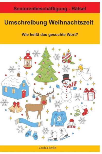 Umschreibung Weihnachtszeit - Wie Heißt Das Gesuchte Wort? : Seniorenbeschäftigung Rätsel