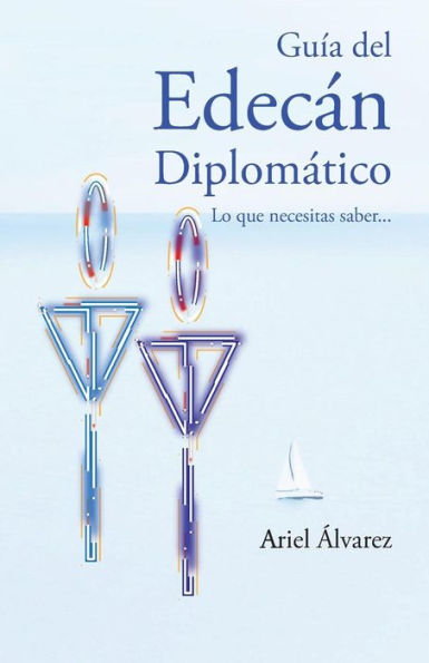Guia del Edecan Diplomatico (Spanish Edition)