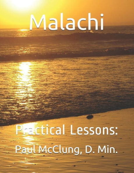 Malachi : Practical Lessons: