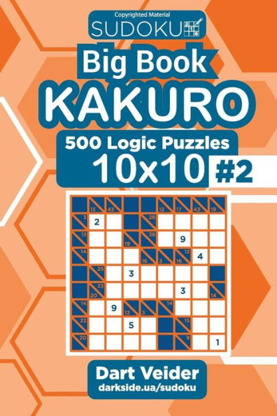 Sudoku Big Book Kakuro - 500 Logic Puzzles 10X10
