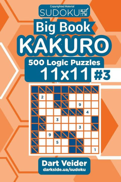 Sudoku Big Book Kakuro - 500 Logic Puzzles 11X11