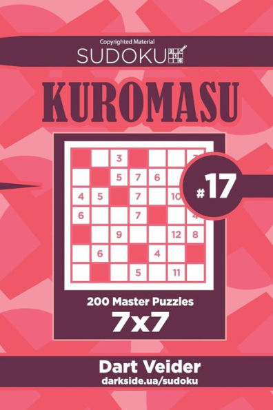 Sudoku Kuromasu - 200 Master Puzzles 7X7