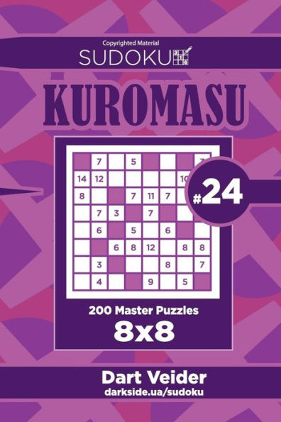 Sudoku Kuromasu - 200 Master Puzzles 8X8
