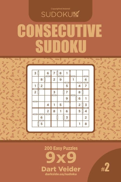 Consecutive Sudoku - 200 Easy Puzzles 9x9 (Volume 2)