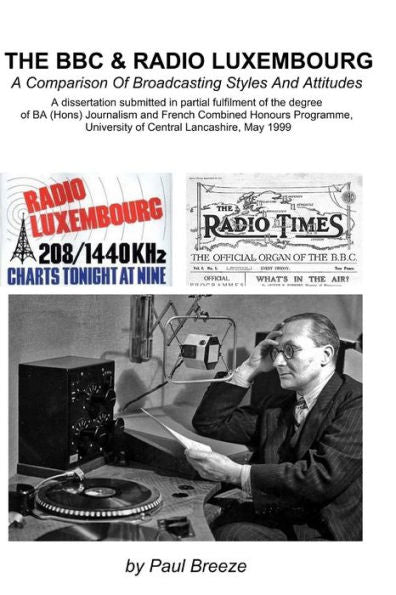 The Bbc And Radio Luxembourg : A Comparison Of Broadcsting Styles And Attitudes