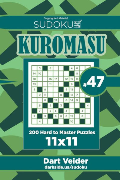 Sudoku Kuromasu - 200 Hard To Master Puzzles 11X11