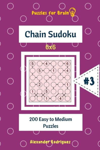 Puzzles For Brain - Chain Sudoku 200 Easy To Medium Puzzles 6X6