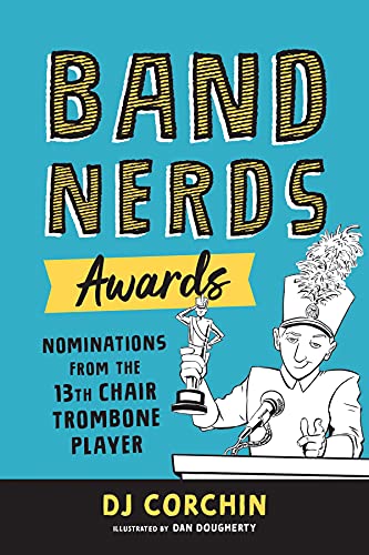 Band Nerds Awards : Nominations from the 13th Chair