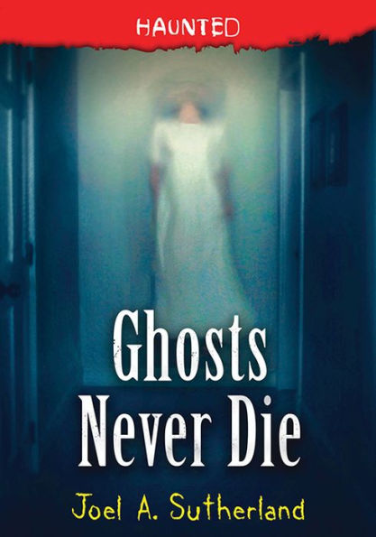 Ghosts Never Die (Haunted, 4)