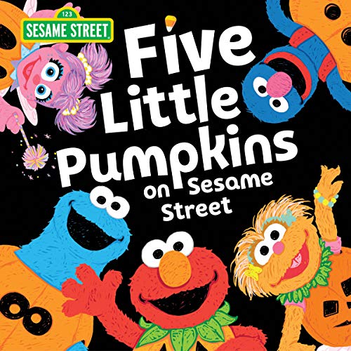 Five Little Pumpkins On Sesame Street: A Halloween Storybook Treat With Elmo, Cookie Monster, And Friends! (Sesame Street Scribbles)