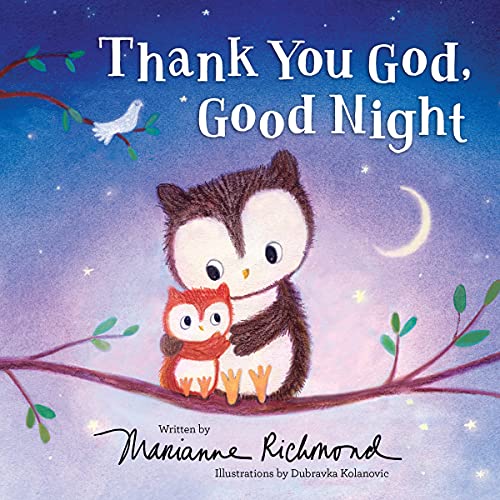 Thank You God, Good Night : A Christian Book For Kids About The Importance Of Gratitude