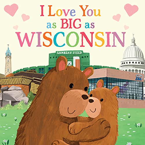 I Love You As Big As Wisconsin