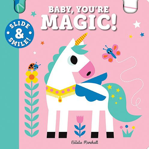 Slide And Smile: Baby, You'Re Magic!