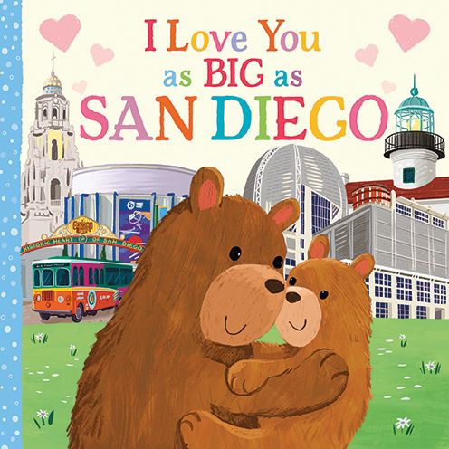 I Love You As Big As San Diego: A Sweet Love Board Book For Toddlers With Baby Animals, The Perfect Mother's Day, Father's Day, Or Shower Gift!