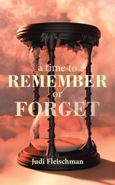 A Time to Remember or Forget