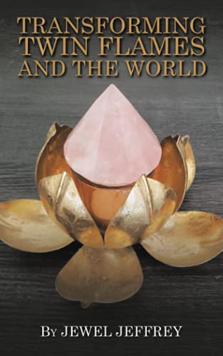 Transforming Twin Flames And The World