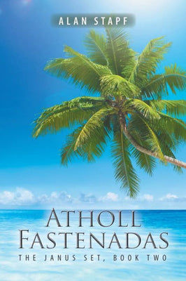 Atholl-Fastenadas: The Janus Set, Book Two