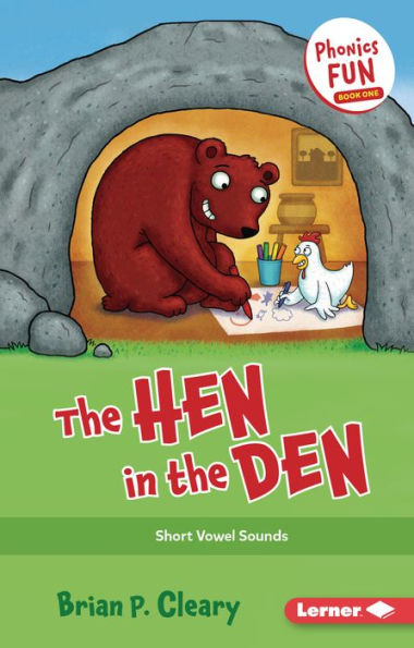 The Hen In The Den: Short Vowel Sounds (Phonics Fun) - 9781728448480