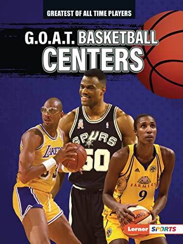 G.O.A.T. Basketball Centers (Greatest Of All Time Players (Lerner ™ Sports))