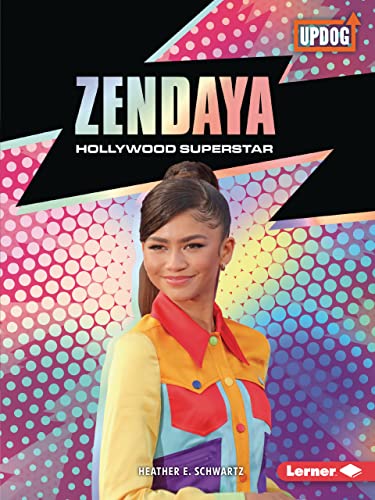 Zendaya: Hollywood Superstar (In The Spotlight (Updog Books ?Ö))