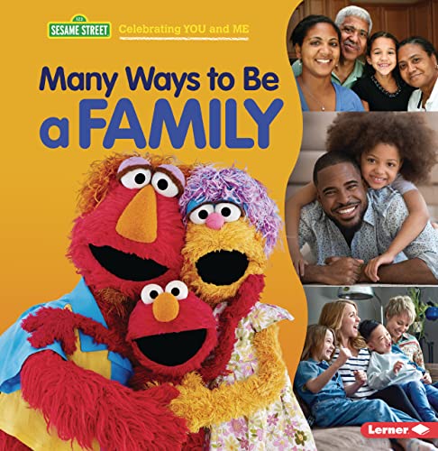 Many Ways To Be A Family (Sesame Street ? Celebrating You And Me)