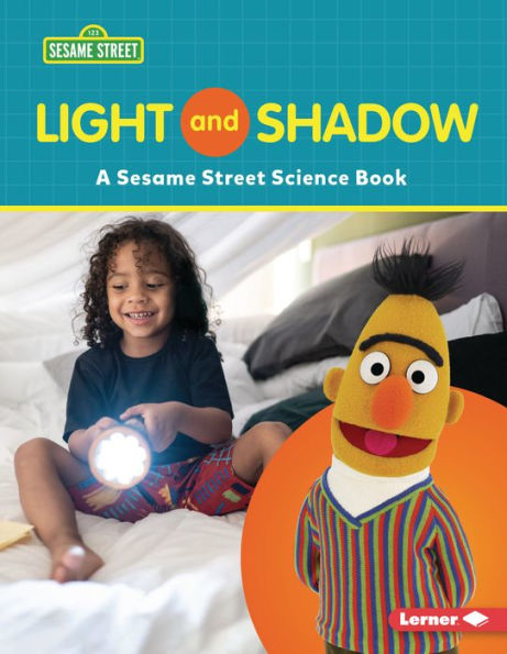 Light And Shadow: A Sesame Street ? Science Book (Sesame Street ? World Of Science) - 9781728486147